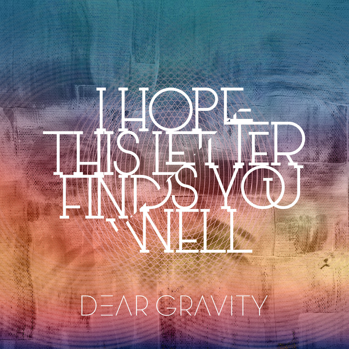 I Hope This Letter Finds You Well Dear Gravity