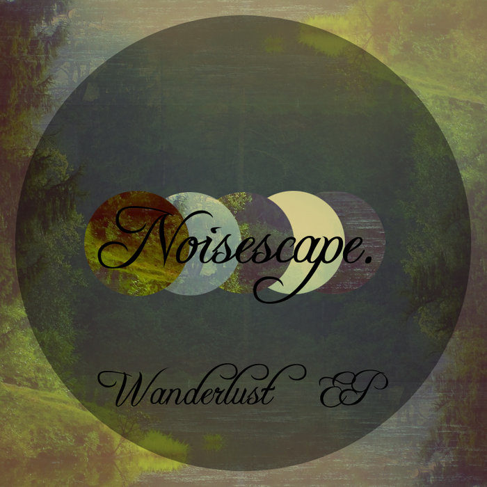 Wanderlust EP Noisescape.