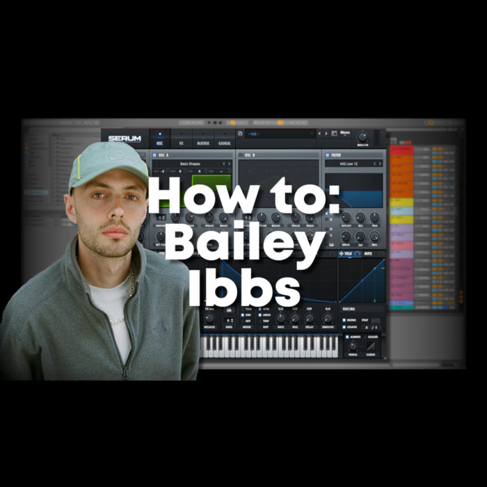 How to Bailey Ibbs (Project, Samples and Presets) UK Bass Tutorials
