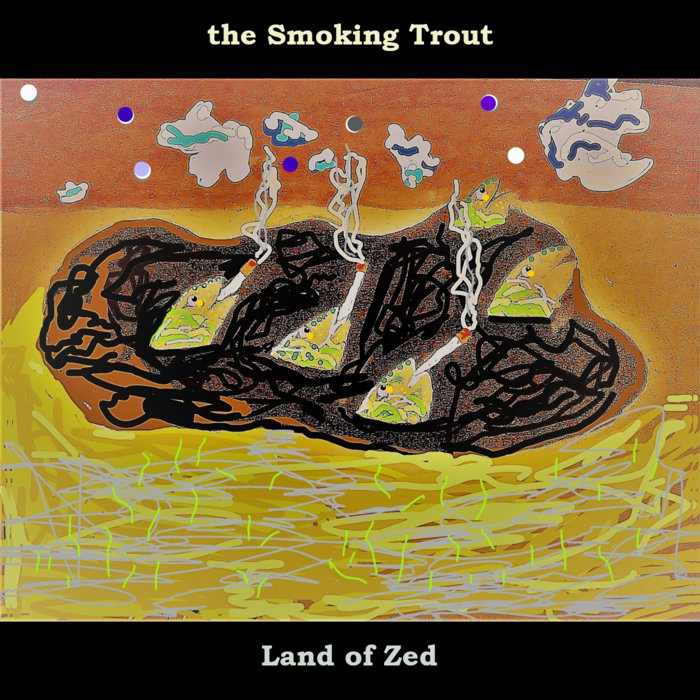 Land of Zed The Smoking Trout