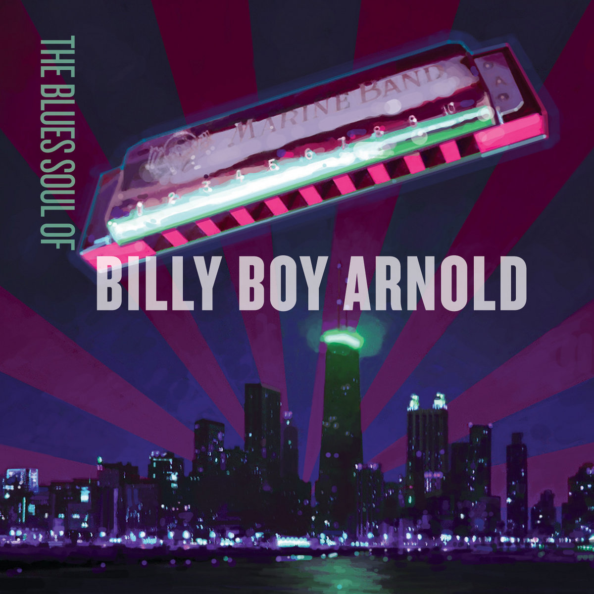 The Blues Soul Of Billy Boy Arnold Billy Boy Arnold Stony Plain Records