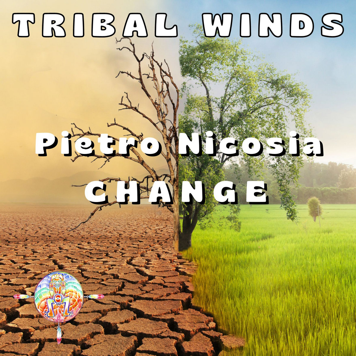 Pietro Nicosia Change Antonio Ocasio/Tribal Winds