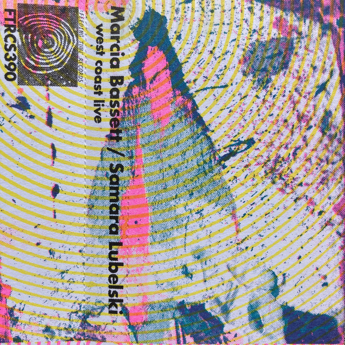 West Coast Live Marcia Bassett / Samara Lubelski Feeding Tube Records