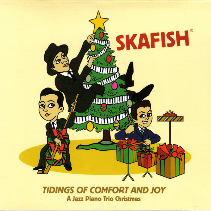 Tidings of Comfort and Joy A Jazz Piano Trio Christmas Skafish