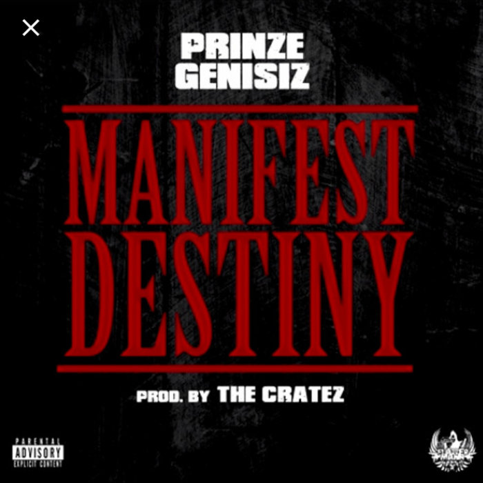 Manifest Destiny (song) Prinze Genisiz