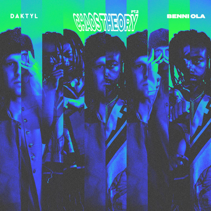 Chaos Theory, Pt. 2 Daktyl x Benni Ola Young Art Records