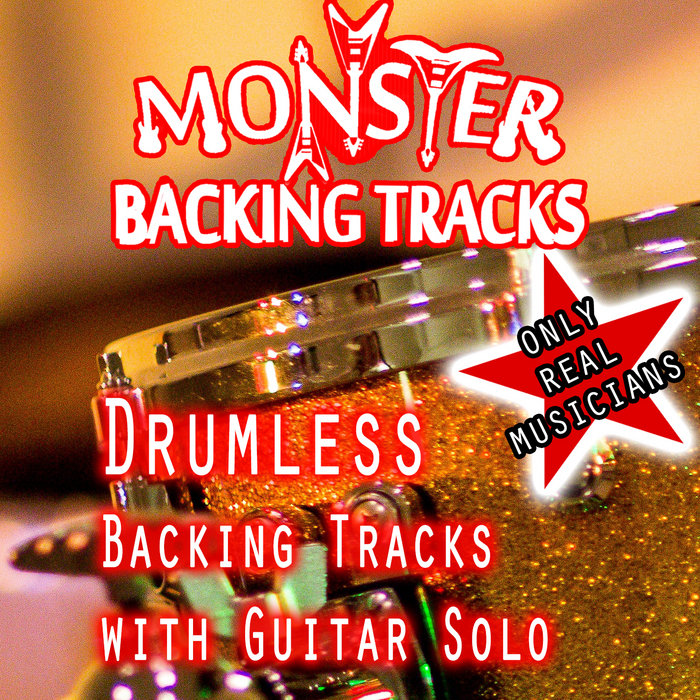 Drumless Backing Tracks with Guitar Solo Monster Backing Tracks