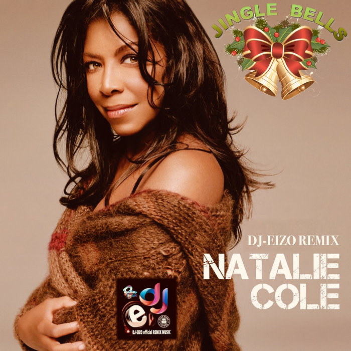 Natalie Cole Jingle Bells (Clean) (Single) DJEIZO Official REMIX MUSIC