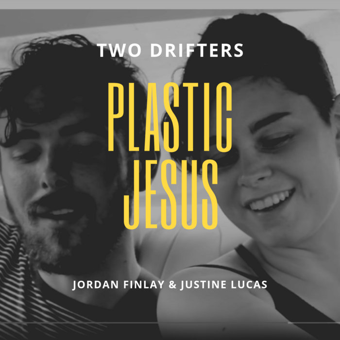 Plastic Jesus Two Drifters