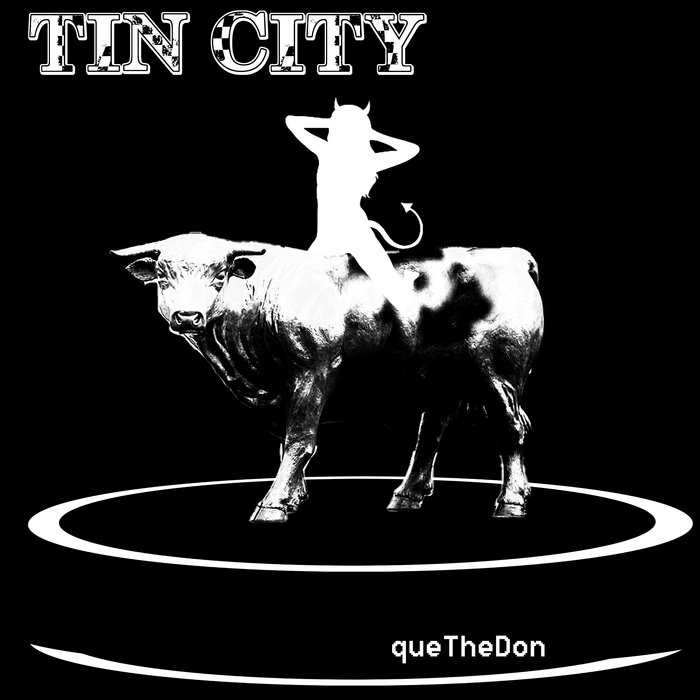 Tin City Que The Don