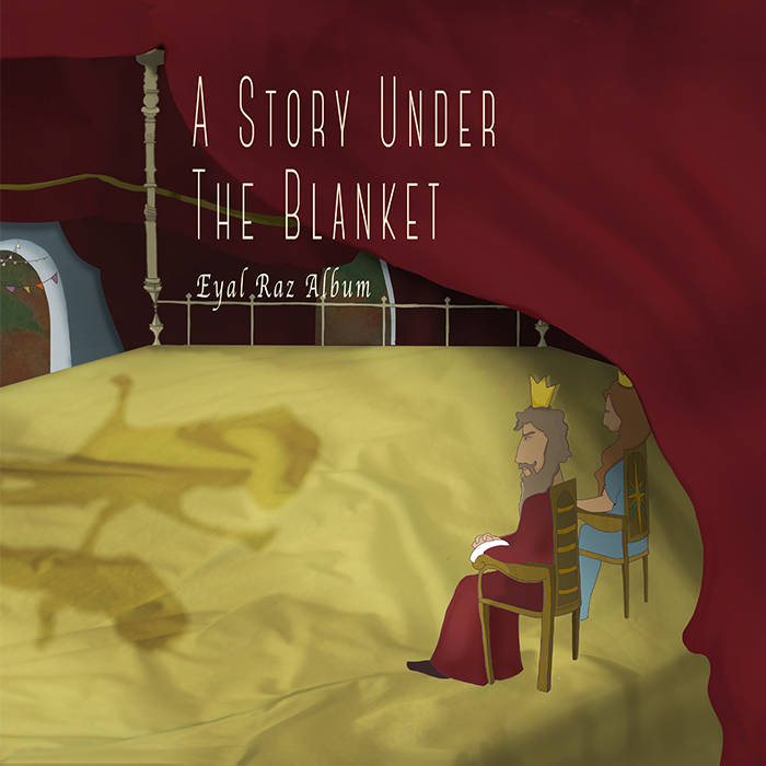 A Story Under The Blanket Eyal Raz