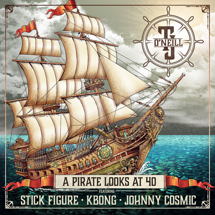 A Pirate Looks at 40 (feat. Stick Figure, KBong & Johnny Cosmic) TJ O