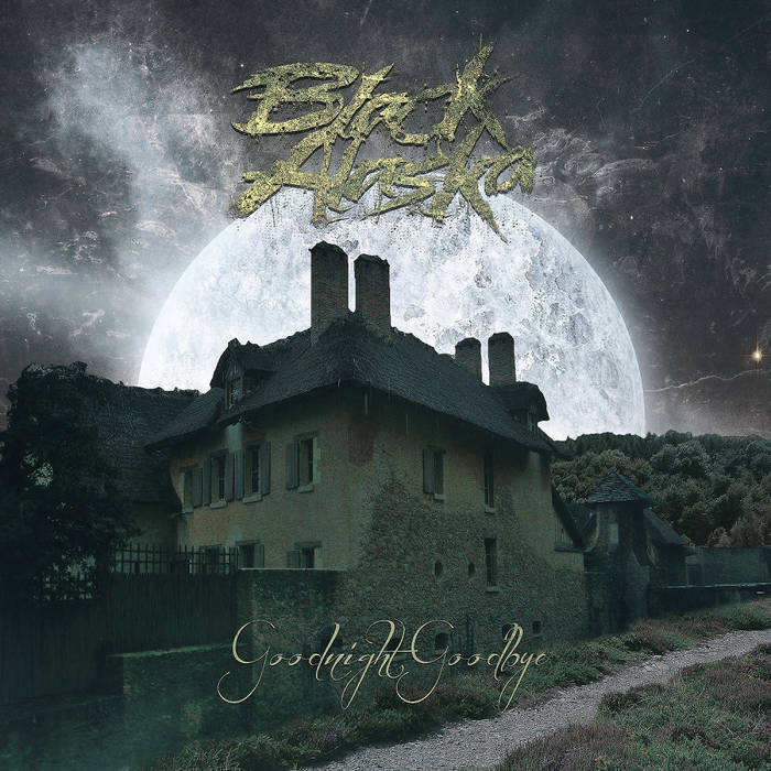 Goodnight Goodbye Black Alaska