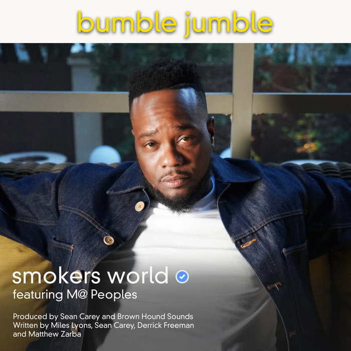 Bumble Jumble Derrick Freeman and Smokers World