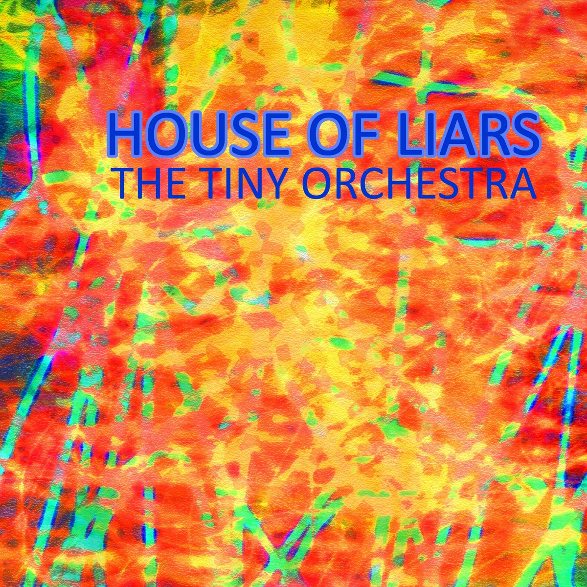 House of Liars The Tiny Orchestra