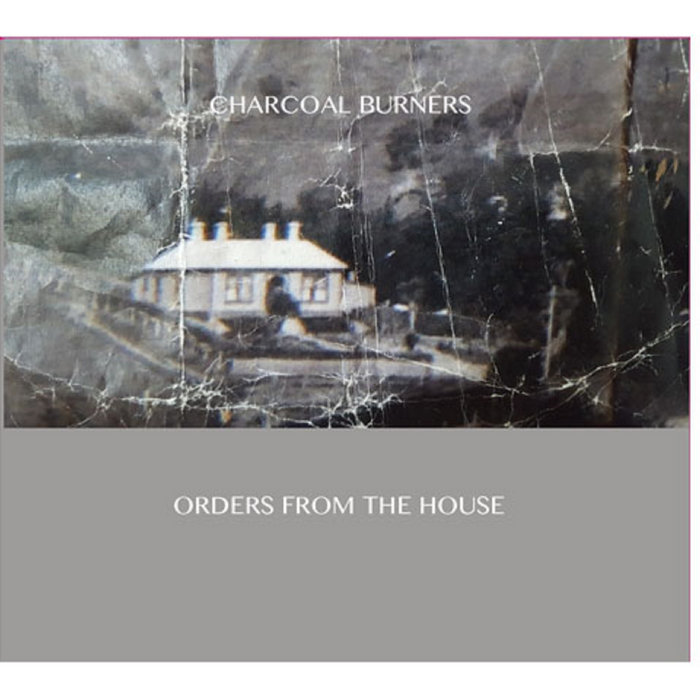 Orders From the House Charcoal Burners