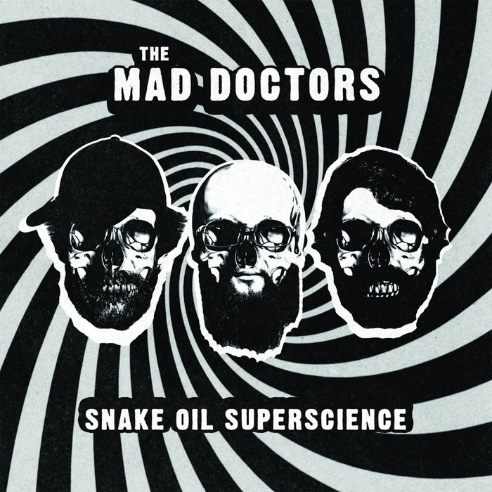 Snake Oil Superscience The Mad Doctors