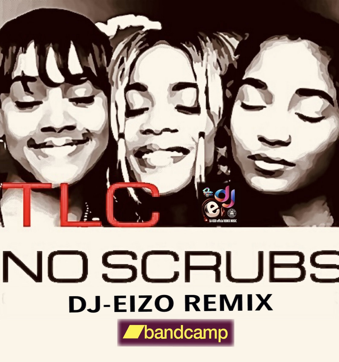 TLC No Scrubs (DjEizo Funk Remix) (Dirty) (Extended) DJEIZO