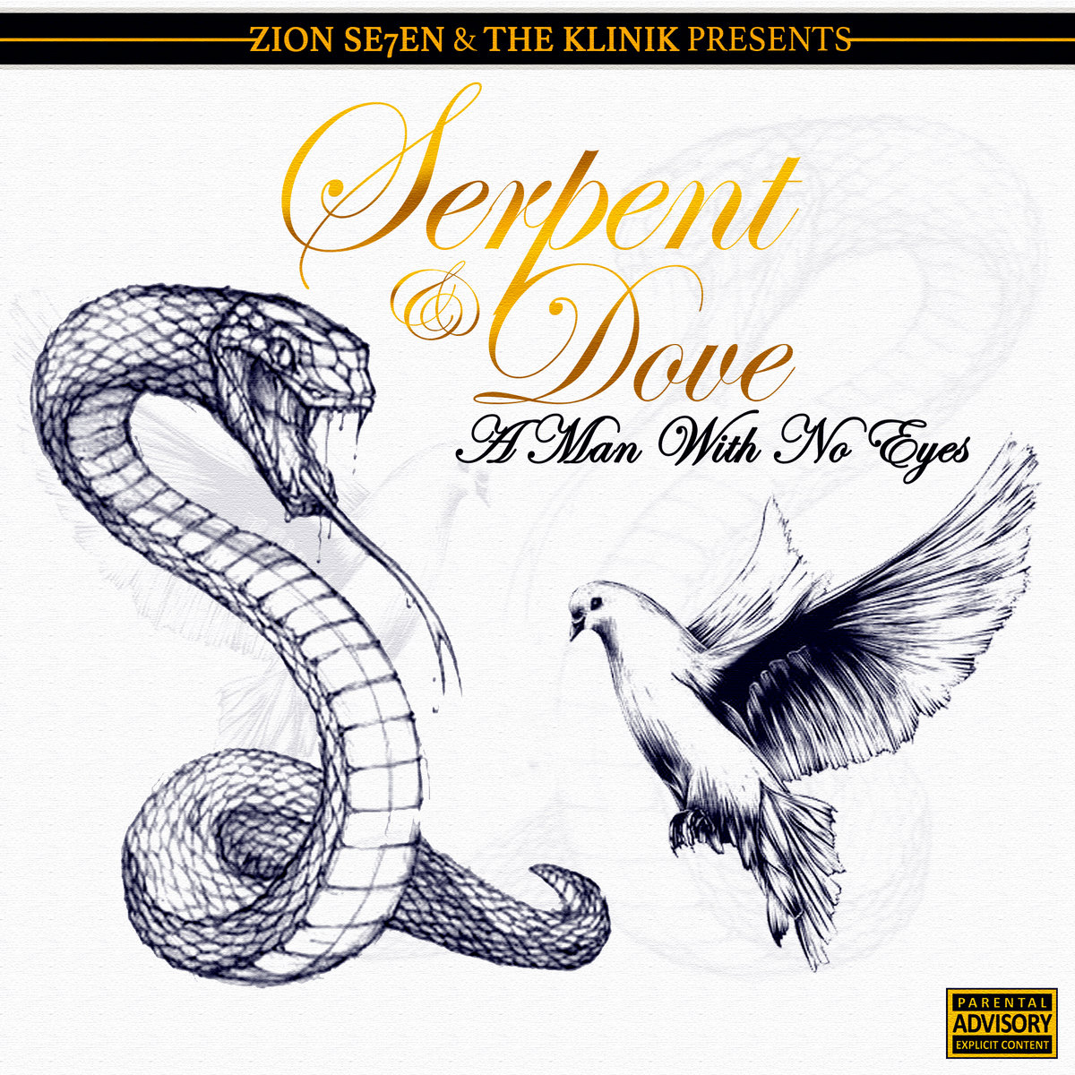 Serpent And Dove A Man With No Eyes Zion Se7en and The Klinik The