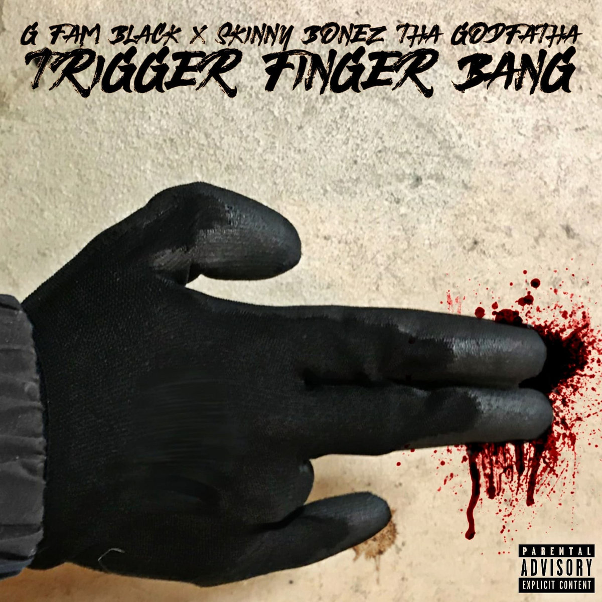 Trigger Finger Bang G FAM BLACK x Skinny Bonez Tha Godfatha G FAM BLACK
