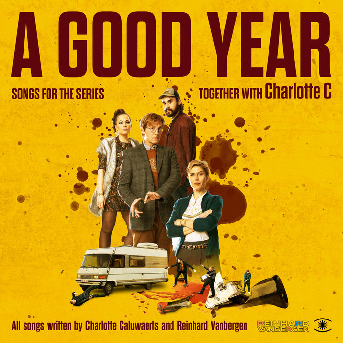 Songs for the Series 'A Good Year' Reinhard Vanbergen