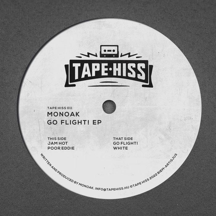 Go Flight! EP [TAPE HISS 011] Monoak Tape Hiss
