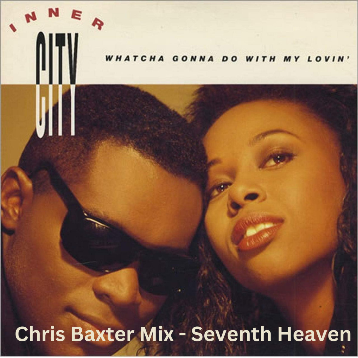 Inner City Whatcha Gonna Do Remix Chris Baxter Remix