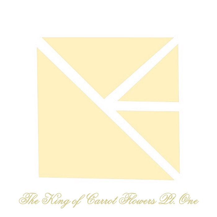 The King of Carrot Flowers Pt. One Pipe Dreams