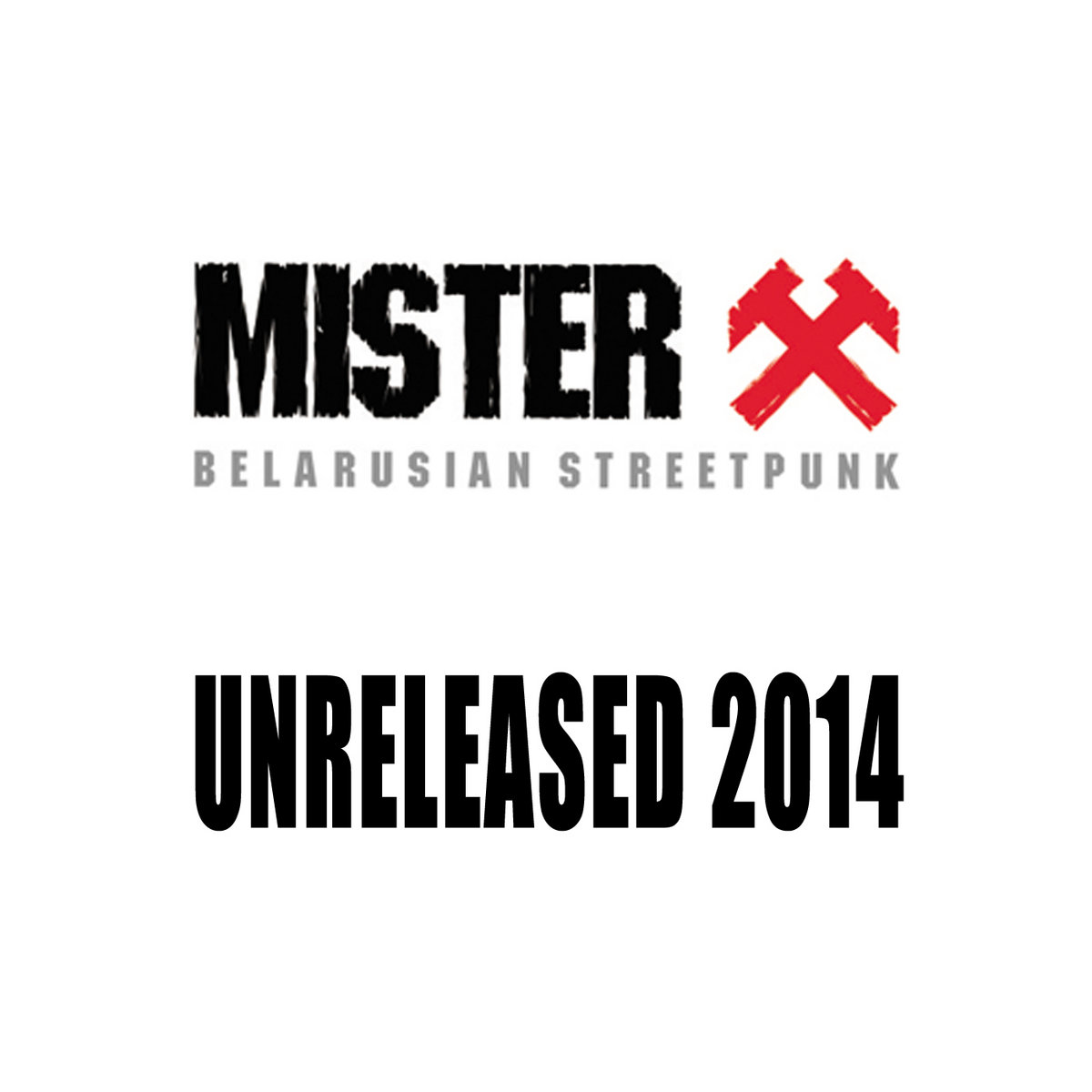 Unreleased 2014 Mister X