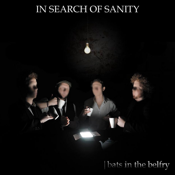 Bats in the Belfry In Search of Sanity