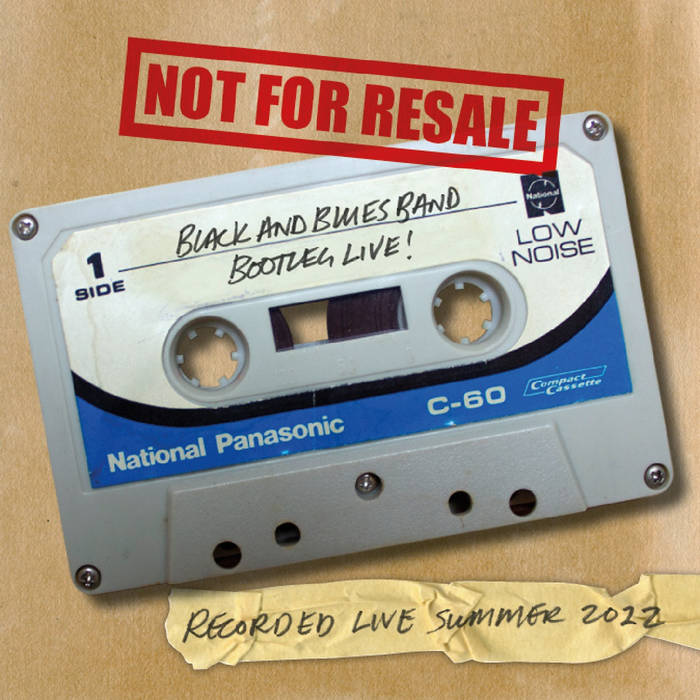 The Bootleg Album The Black and Blues Band