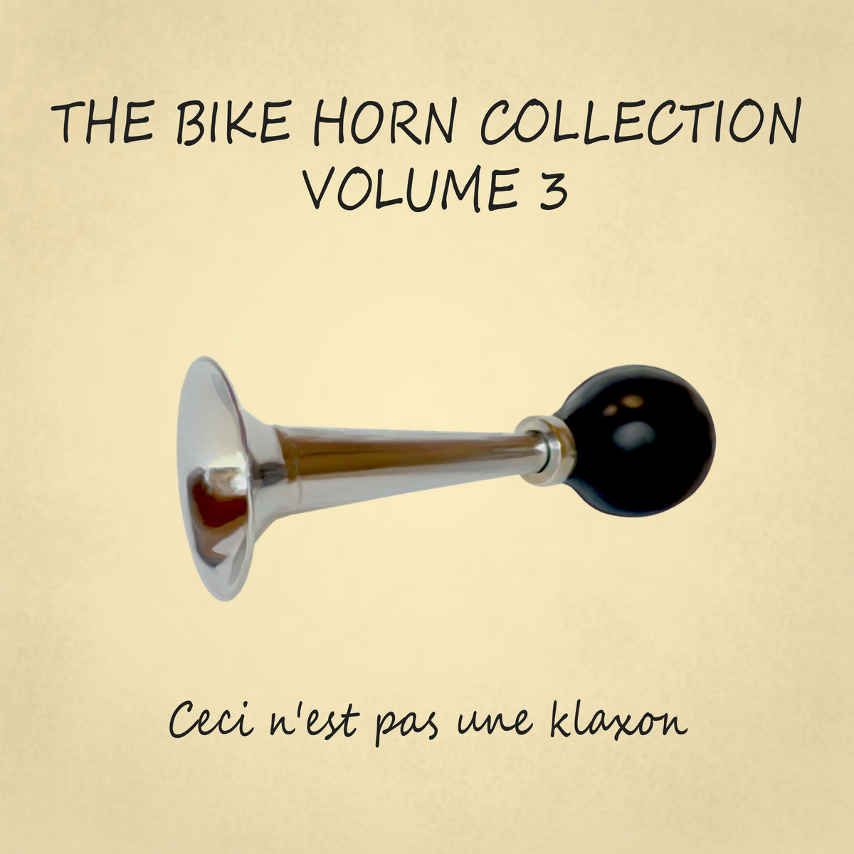 The Bike Horn Collection Volume 3Ceci n'est pas une klaxon