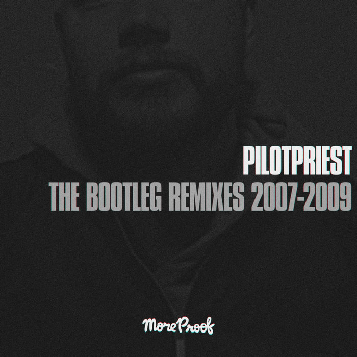 THE BOOTLEG REMIXES PILOTPRIEST