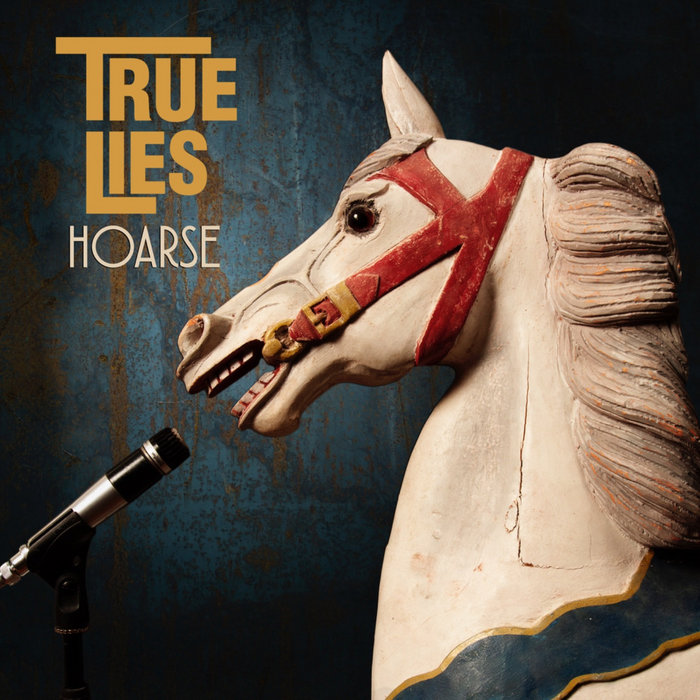 Hoarse True Lies