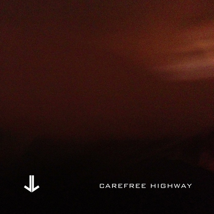 CAREFREE HIGHWAY John DettmanLytle