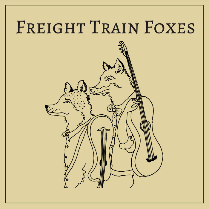Freight Train Foxes Freight Train Foxes