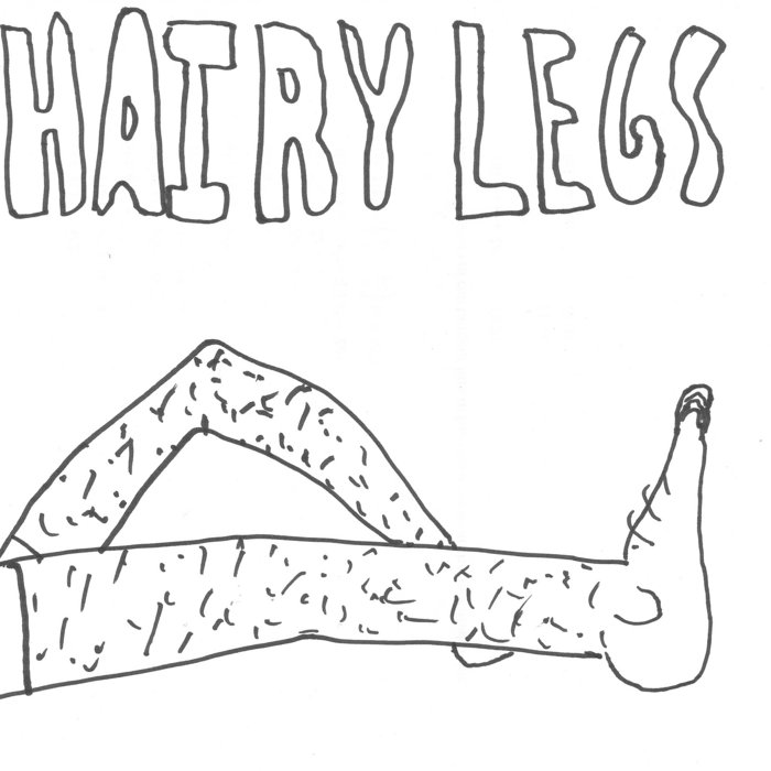 Hairy Legs Hairy Legs