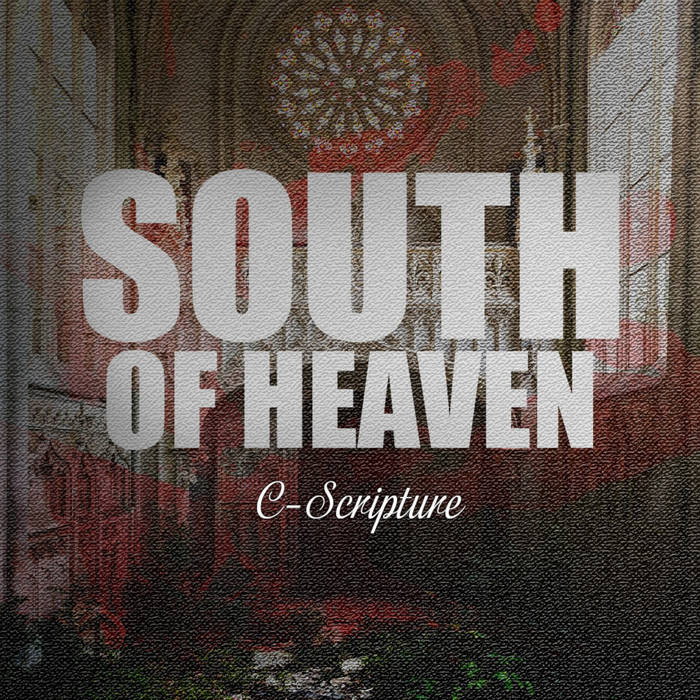 South of Heaven CScripture
