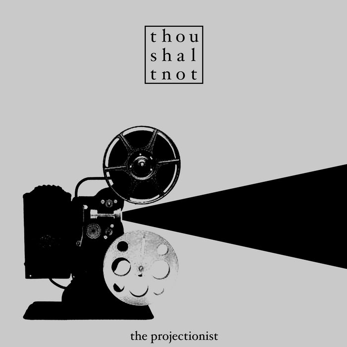 The Projectionist ThouShaltNot
