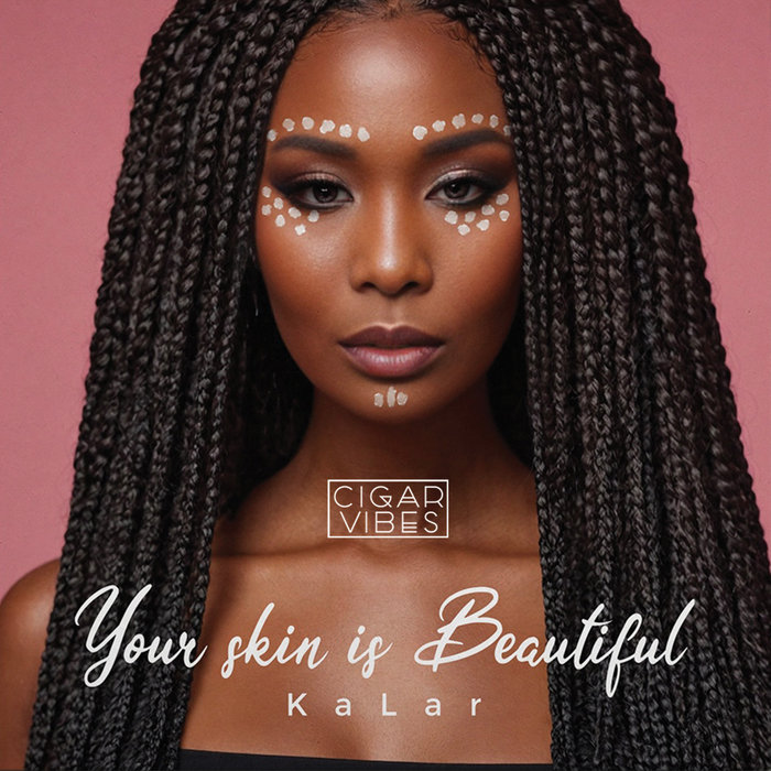 Your Skin Is Beautiful KaLar Hula Mahone