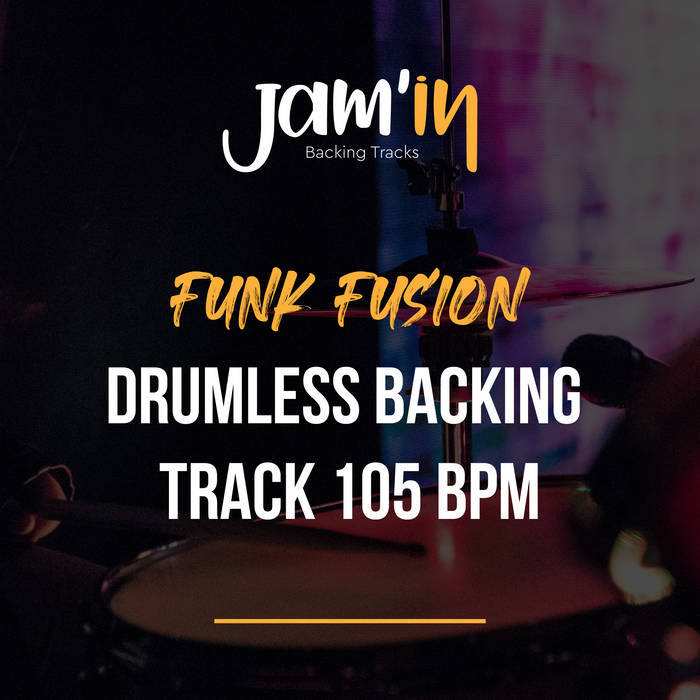 Funk Fusion Drumless Backing Track 105 BPM Jam'in Backing Tracks
