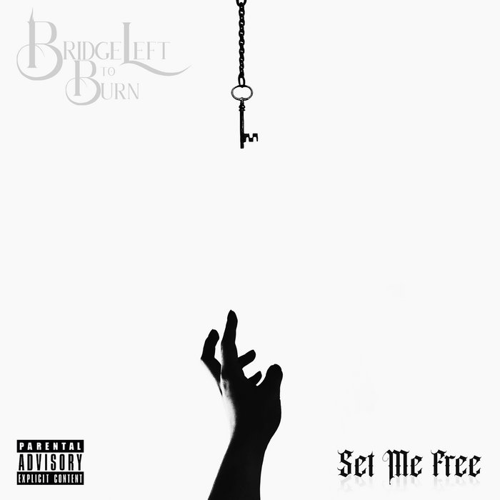 Set Me Free Bridge Left To Burn
