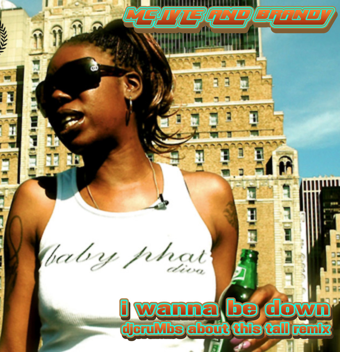I Wanna Be Down Feat. Queen Latifah & Brandy (djcruMbs about this tall