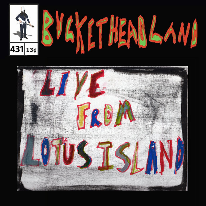 Live From Lotus Island Bucketheadland