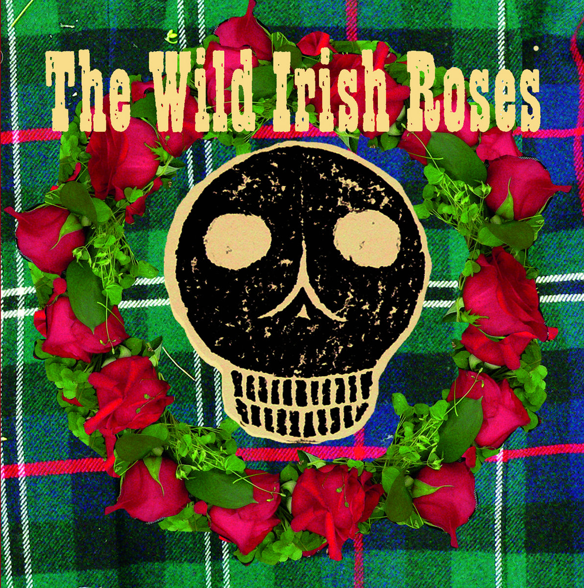 The Wild Irish Roses The Wild Irish Roses
