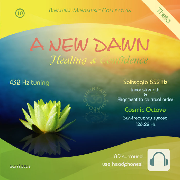 A New Dawn Healing & Confidence (Shift SoundjourneyMeditation 852Hz