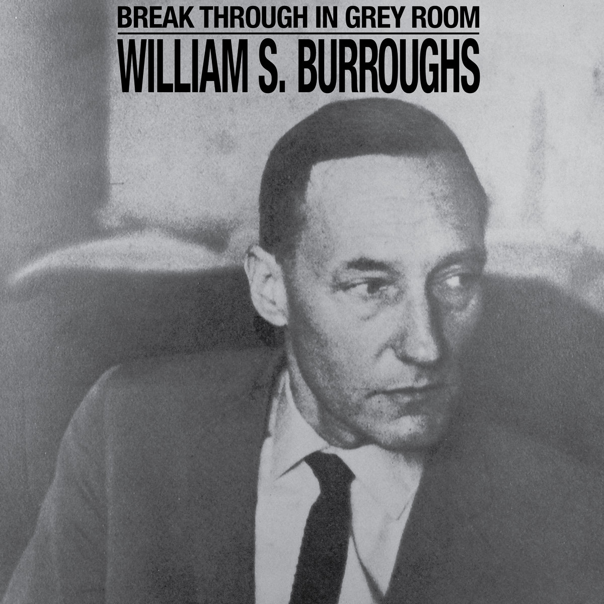 Break Through In Grey Room William S. Burroughs