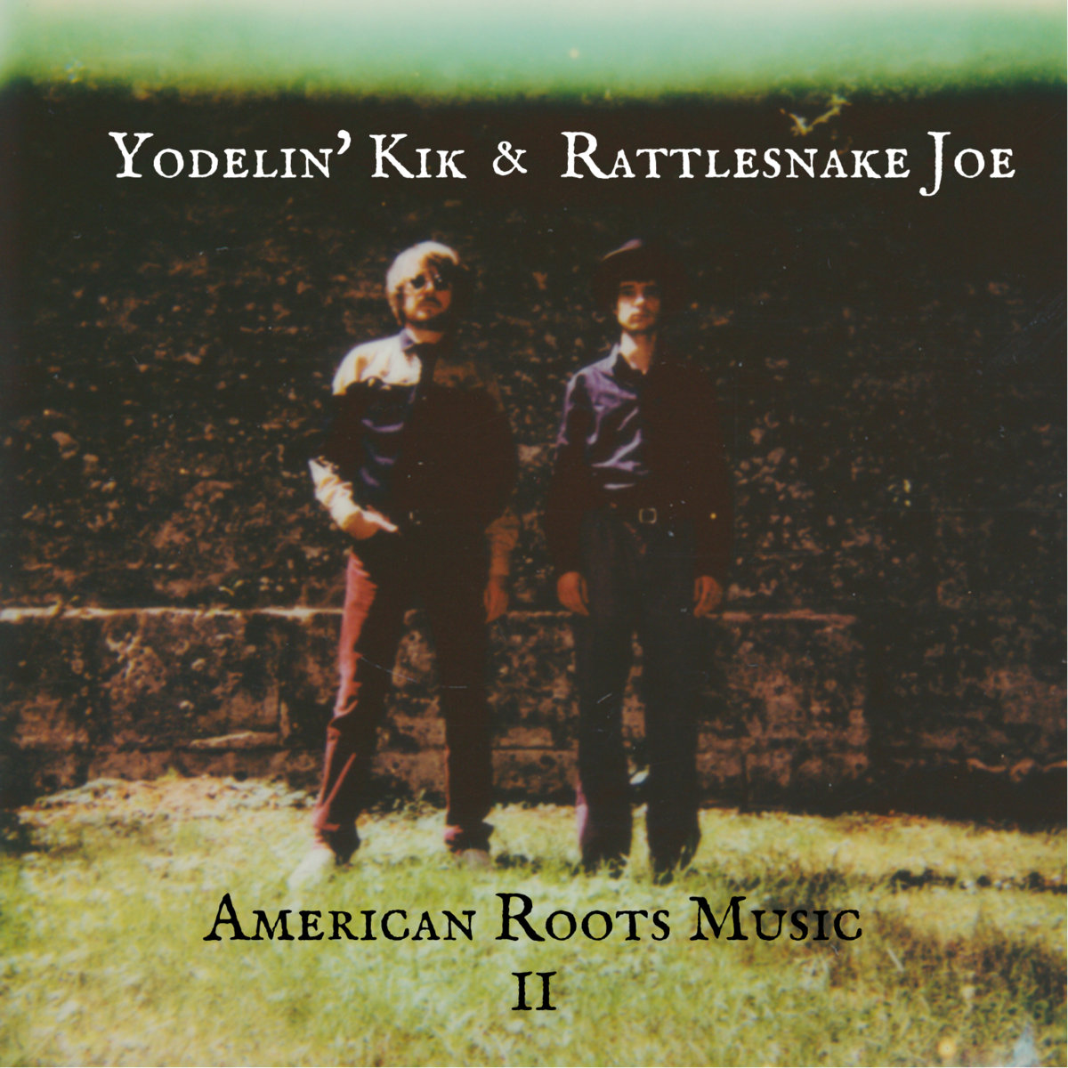 American Roots Music II Yodelin' Kik & Rattlesnake Joe Rattlesnake Joe