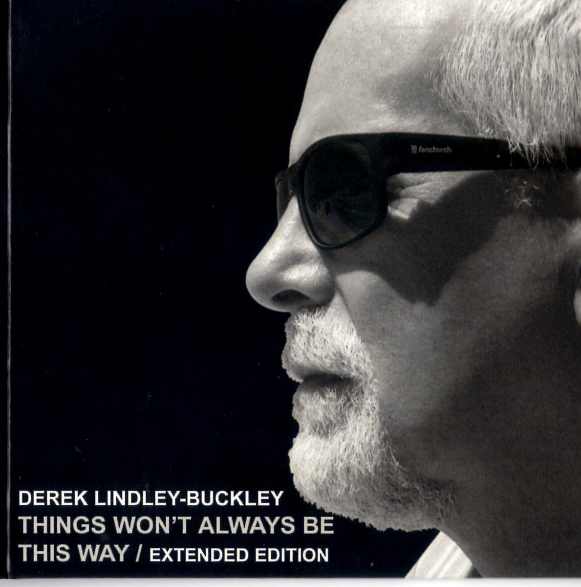 THINGS WON'T ALWAYS BE THIS WAY DEREK LINDLEYBUCKLEY Derek Lindley