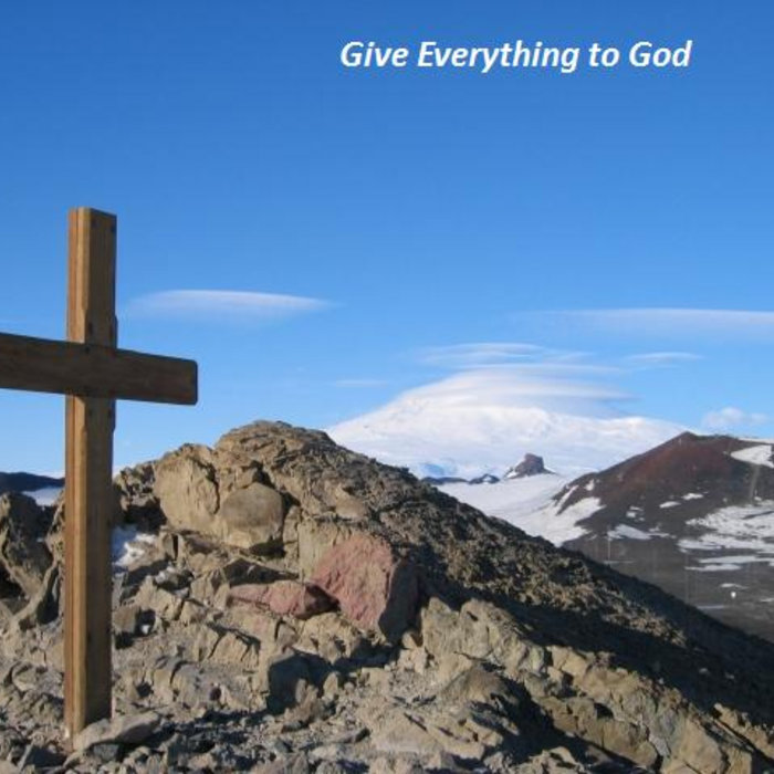Give Everything To God Hands Held High